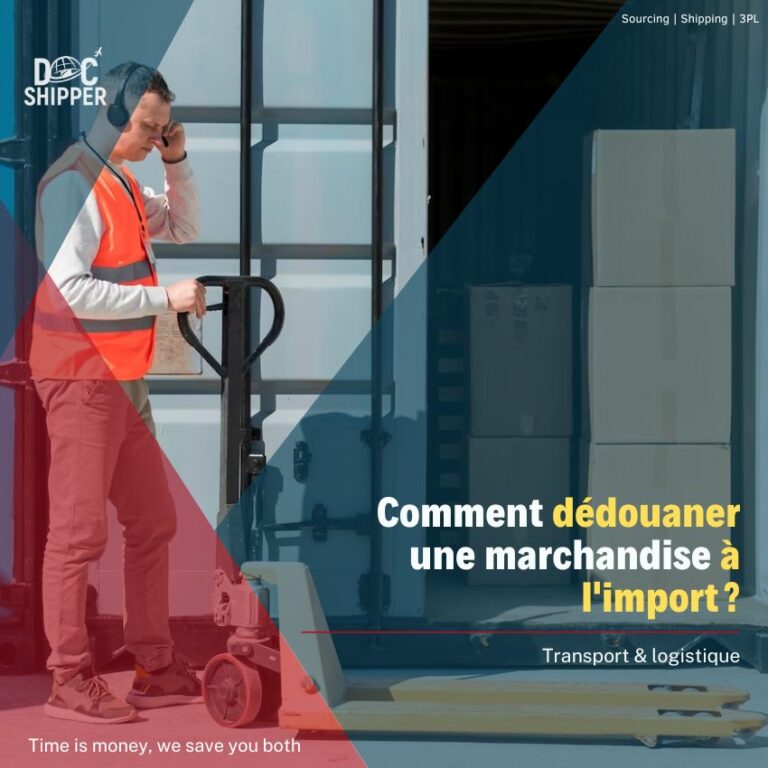 Comment dédouaner une marchandise à limport